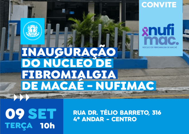 Macaé inaugura primeiro Núcleo de Fibromialgia do estado nesta terça-feira